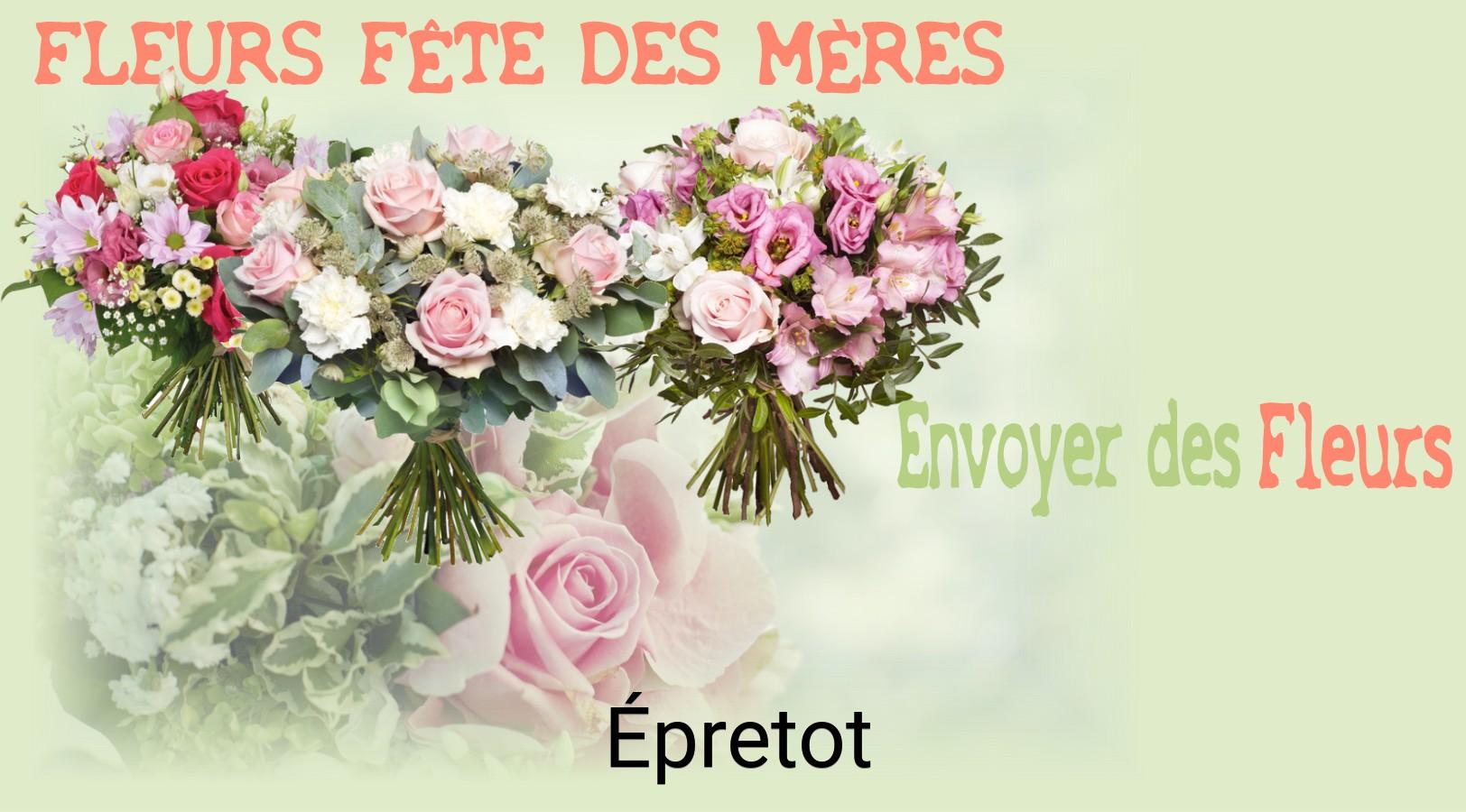 Bouquet de Fête des Mères livré à Épretot